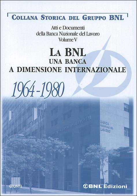 La BNL una banca a dimensione internazionale 1964 - 1980