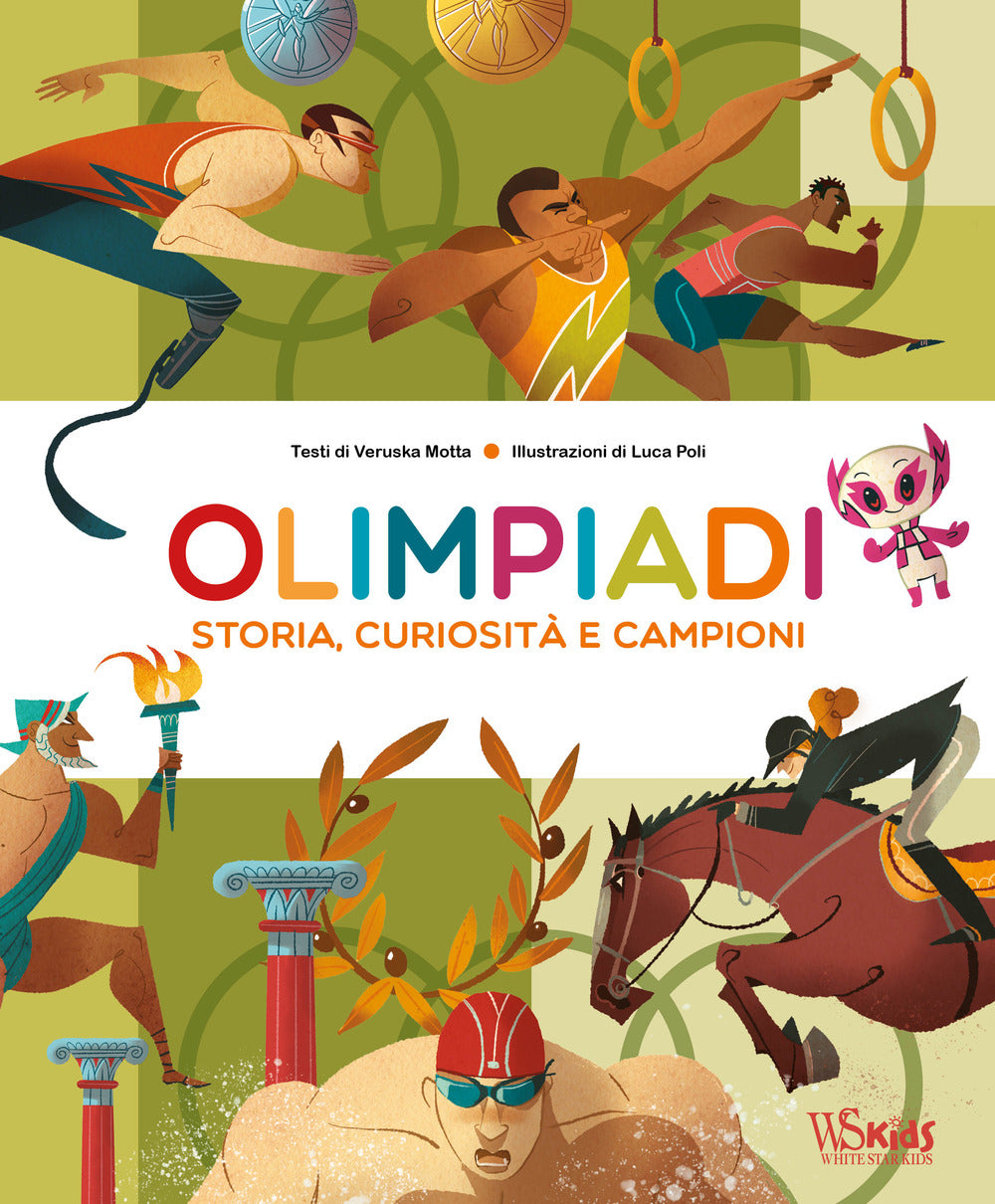 Olimpiadi. Storie, curiosità e campioni.
