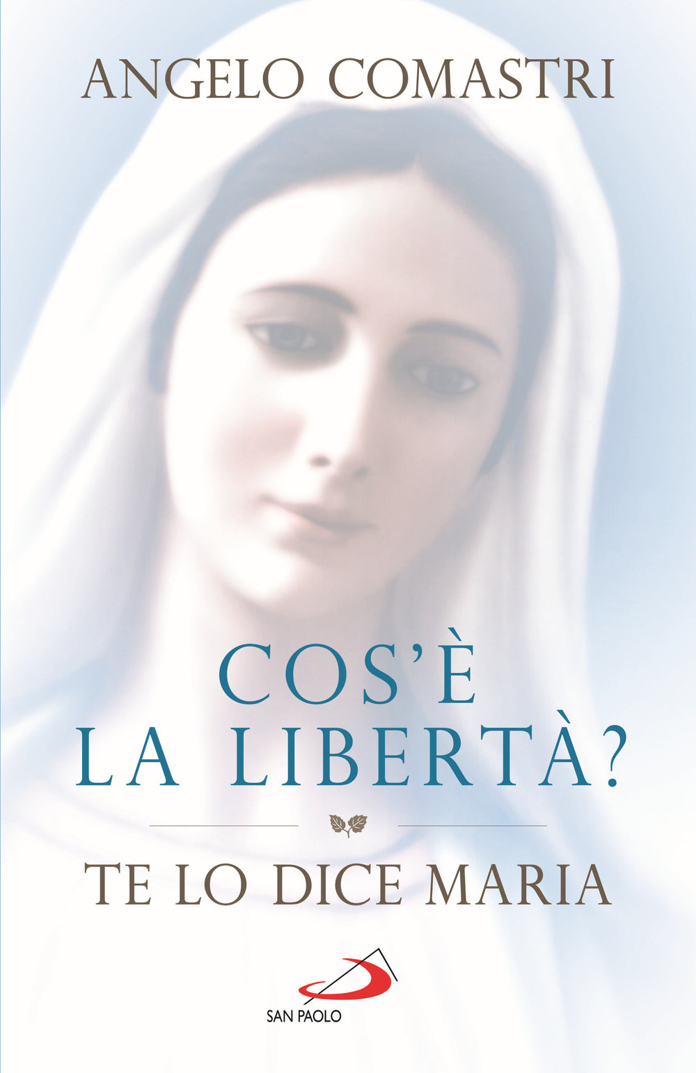 Cos'è la libertà? Te lo dice Maria.