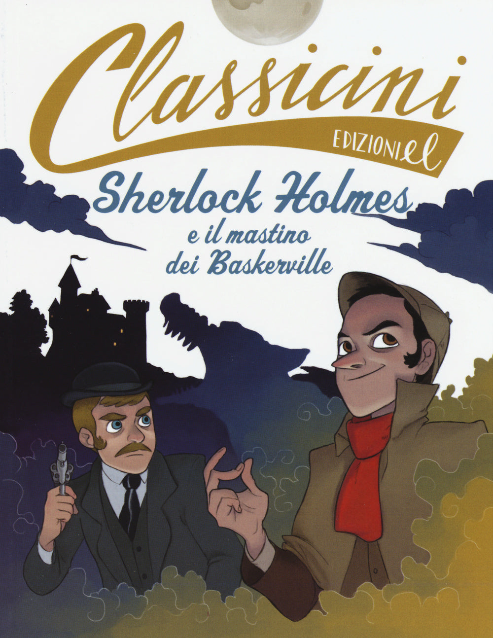 Sherlock Holmes e il mastino dei Baskerville da Arthur Conan Doyle. Classicini. Ediz. illustrata.