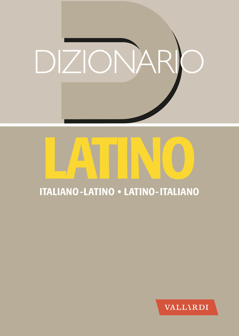 Dizionario latino. Italiano-latino, latino-italiano.