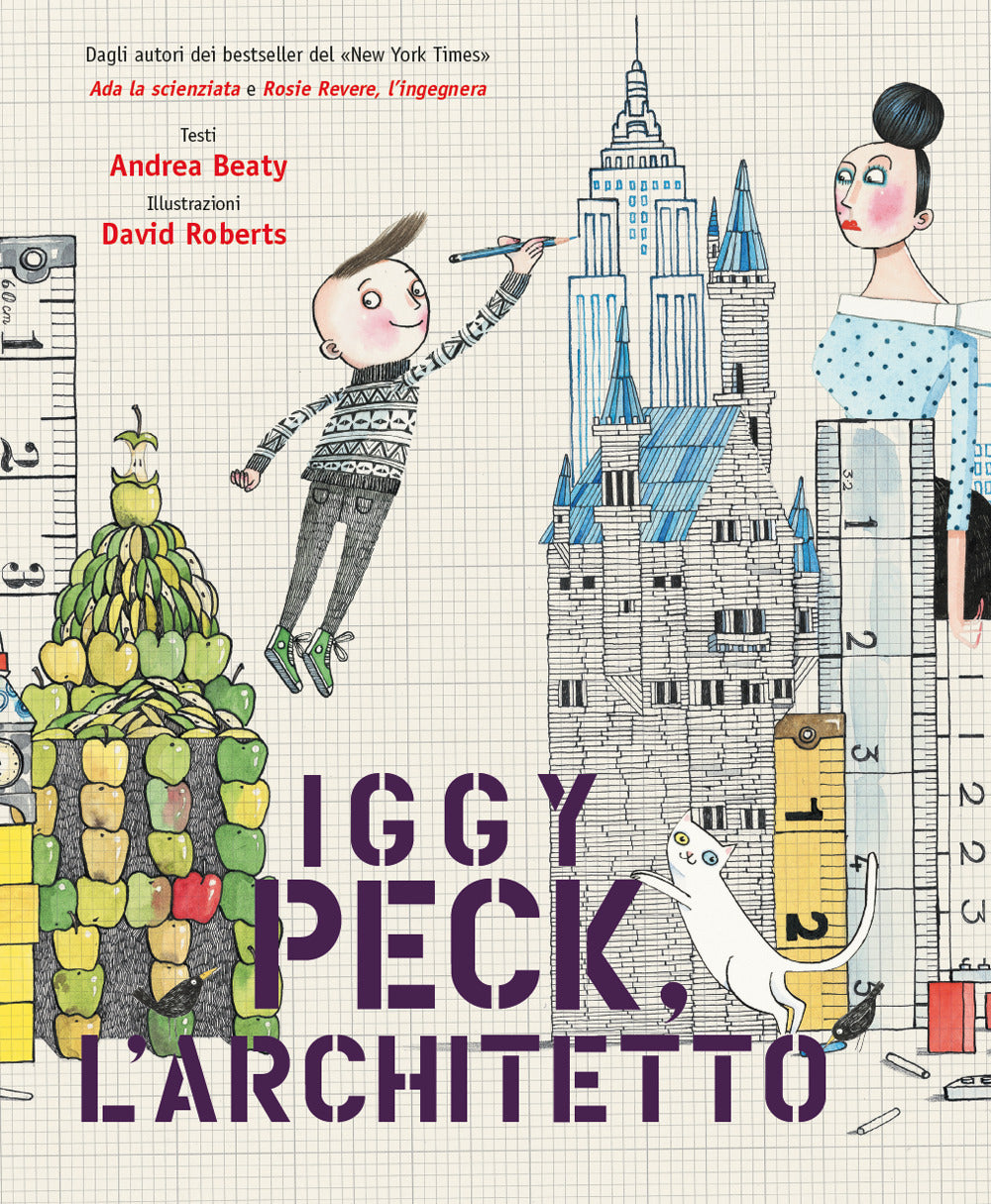 Iggy Peck, l'architetto. Ediz. a colori.