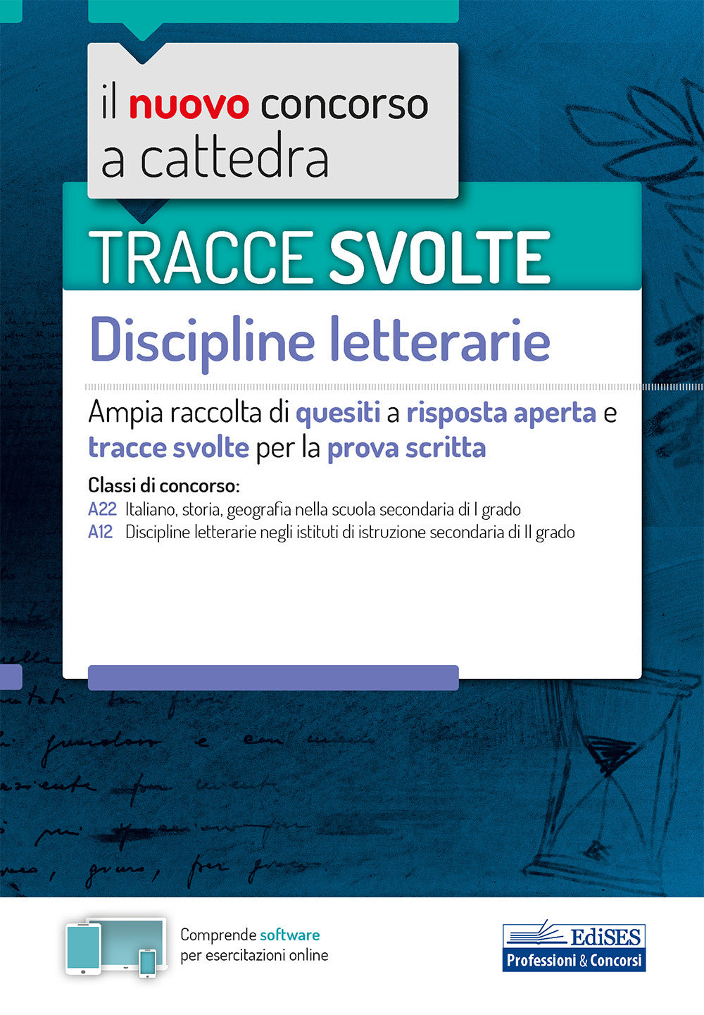 Tracce svolte. Discipline letterarie. Ampia raccolta di quesiti a risposta aperta e tracce svolte per la prova scritta. Con software di simulazione.