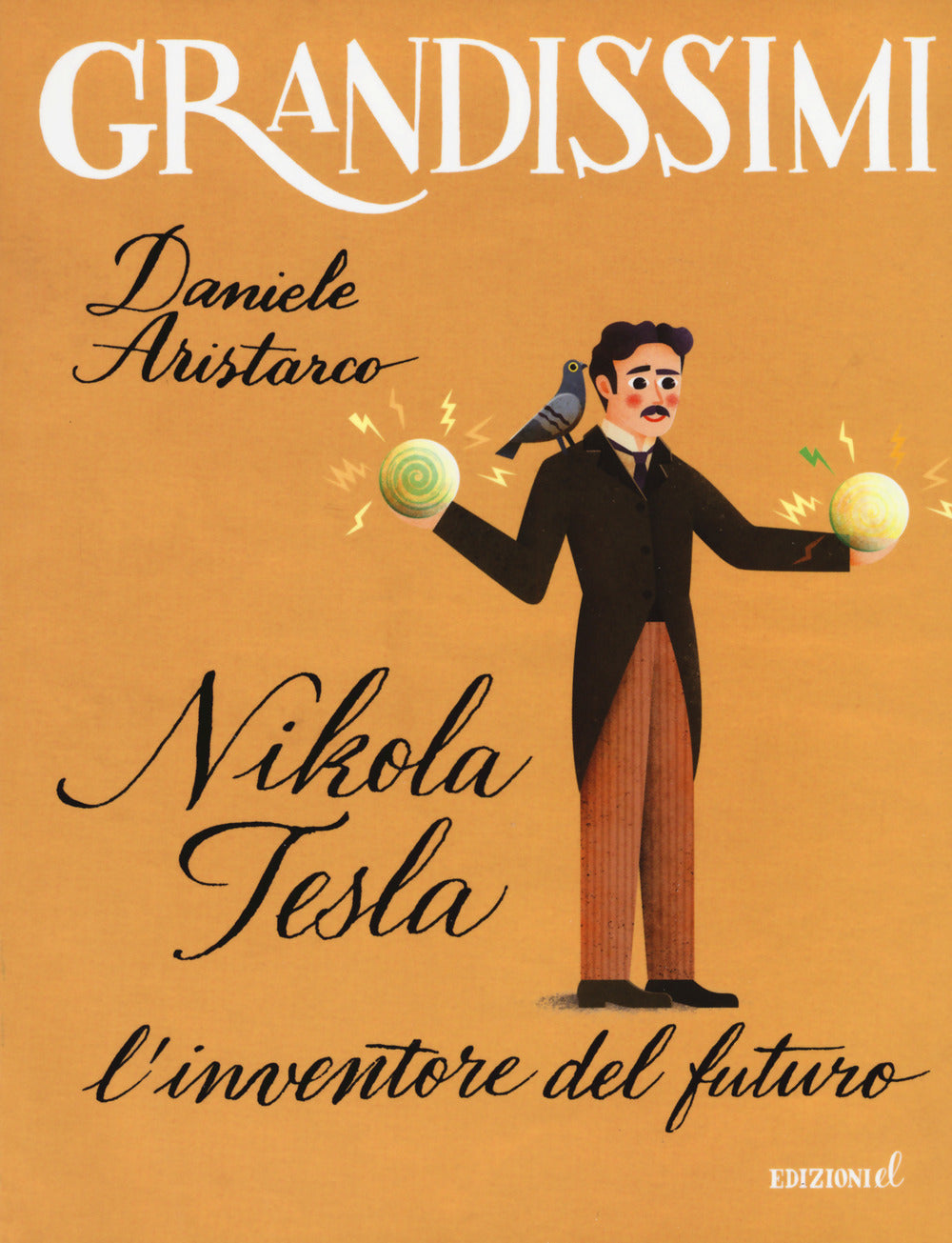 Nikola Tesla. L'inventore del futuro. Ediz. a colori.