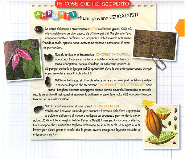 Il cioccolato: diario di un lungo viaggio. All'interno la scheda per diventare un vero assaggiatore!