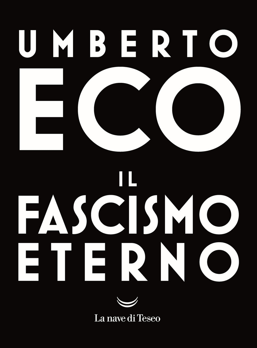 Il fascismo eterno.