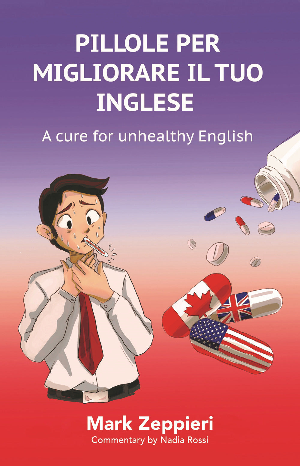 Pillole per migliorare il tuo inglese. A cure for unhealthy English.