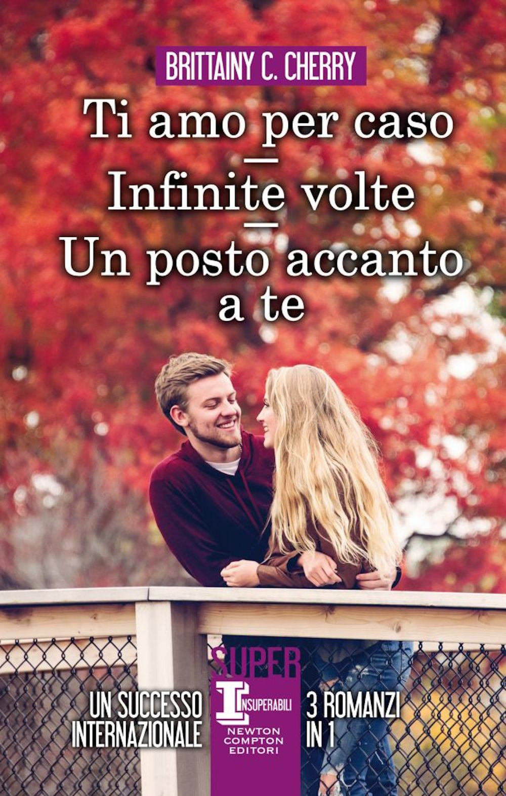 Un posto accanto a te-Ti amo per caso-Infinite volte.