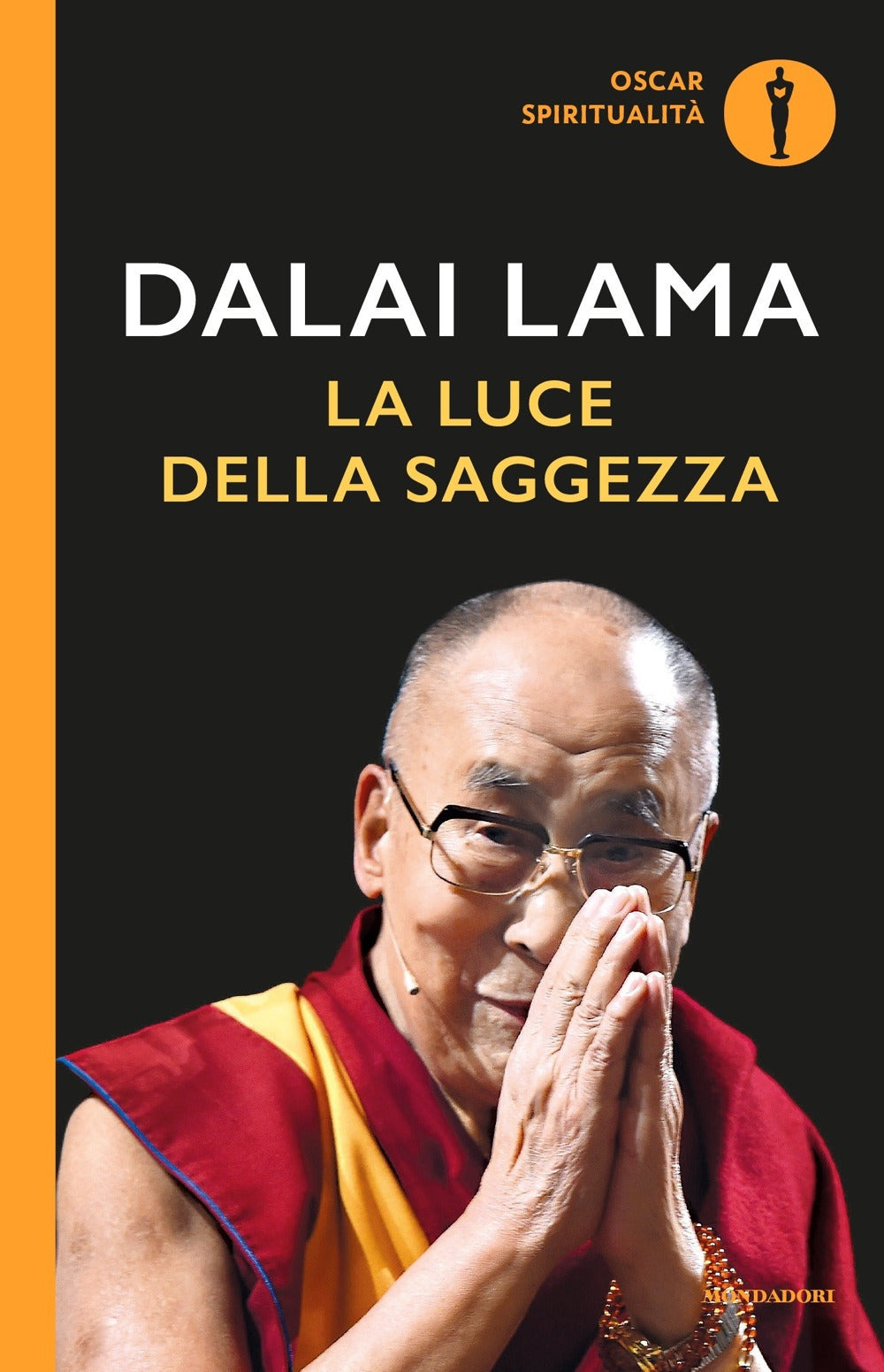 La luce della saggezza.