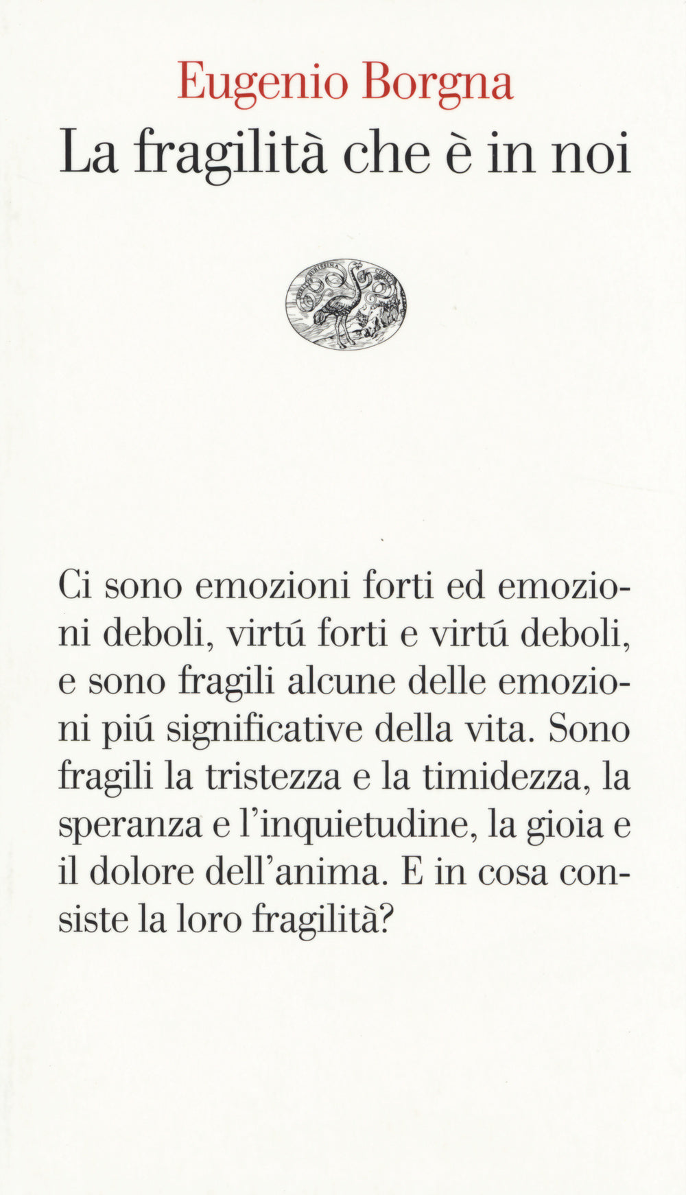 La fragilità che è in noi.