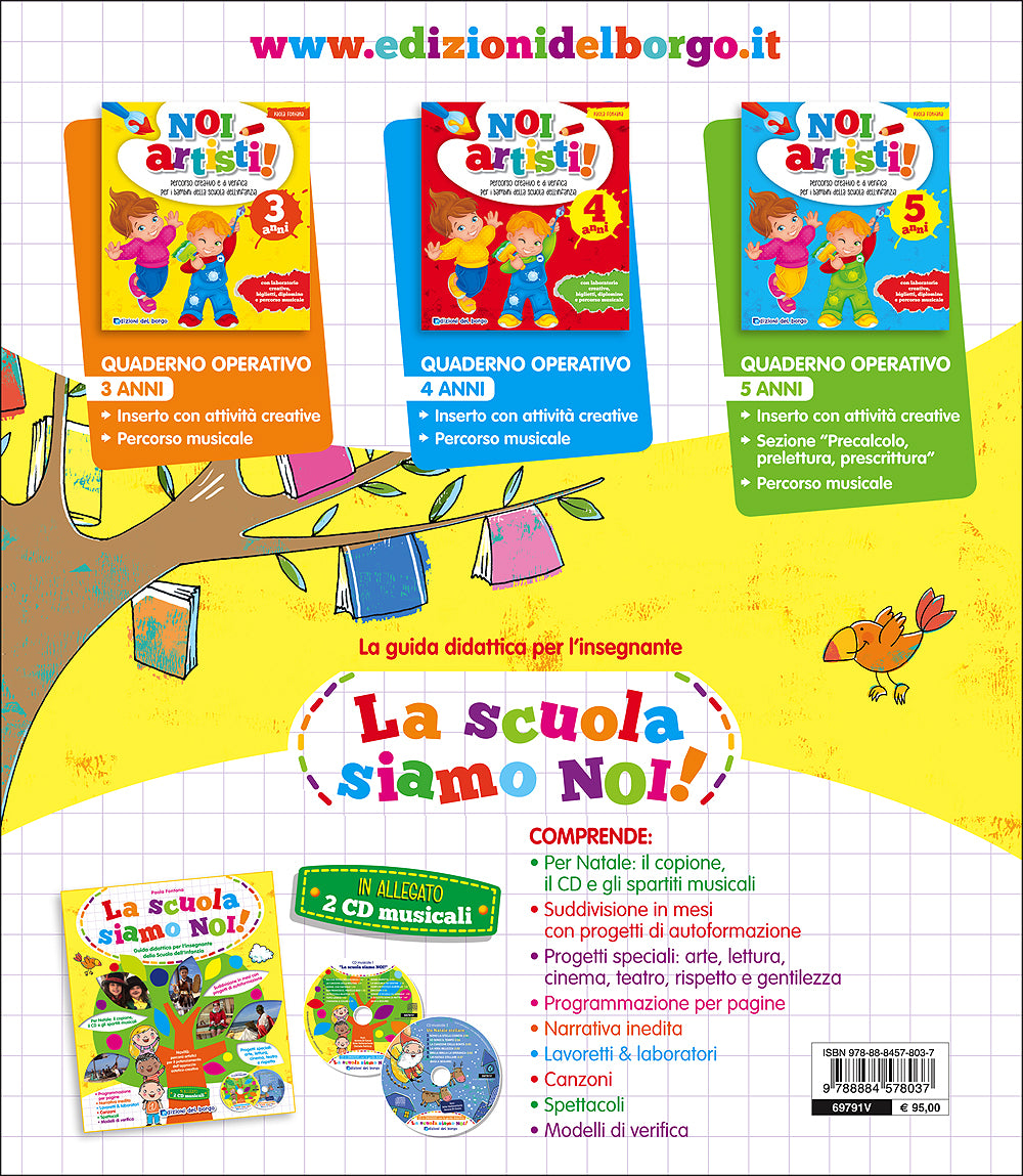 La scuola siamo noi! - Guida didattica per l'insegnante della Scuola dell'Infanzia. In allegato 2 CD musicali