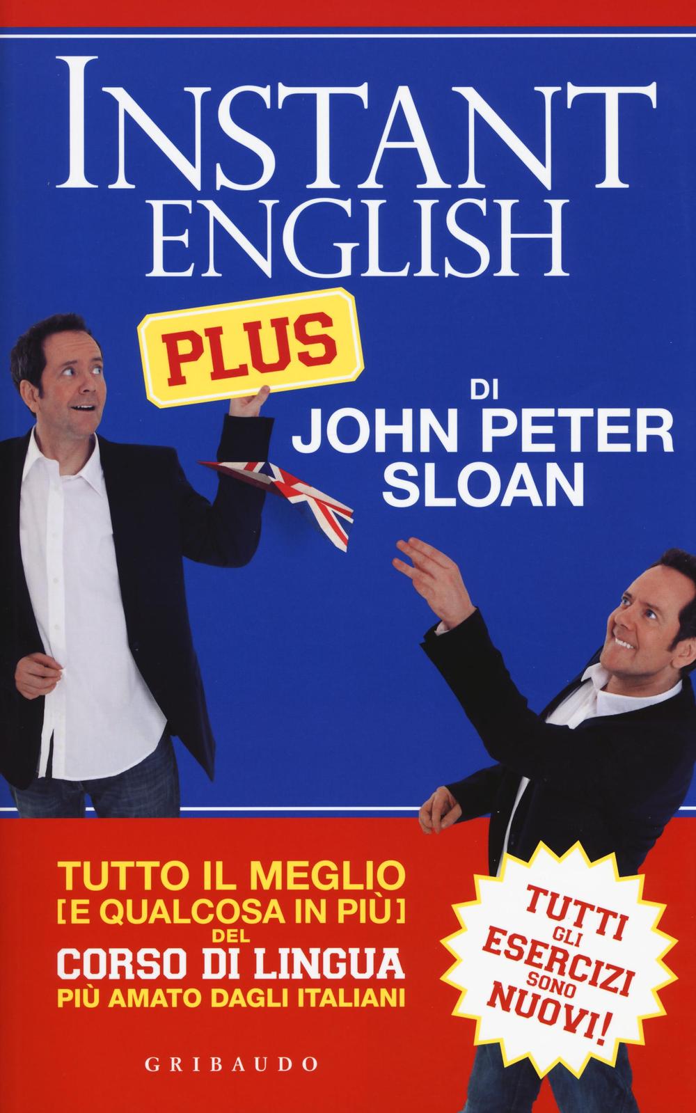 Instant english plus. Tutto il meglio (e qualcosa in più) del corso di lingua più amato dagli italiani.