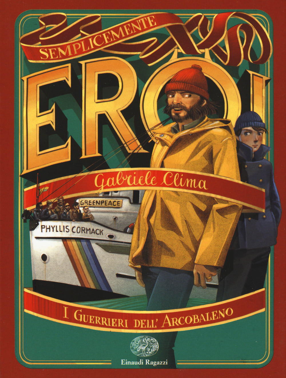 I guerrieri dell'arcobaleno.