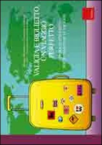 Valigia e biglietto, un viaggio perfetto. Consigli e strumenti per organizzare le vacanze.