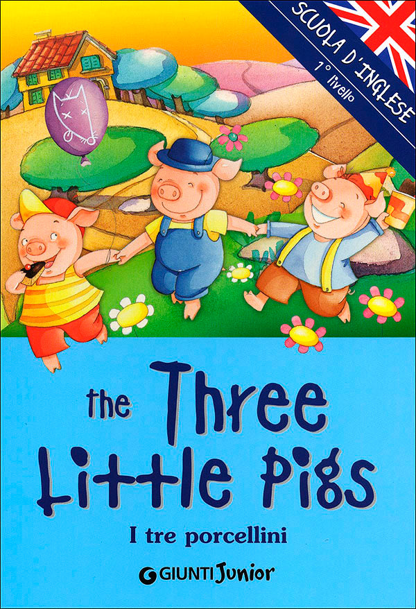 The Three Little Pigs. I tre porcellini