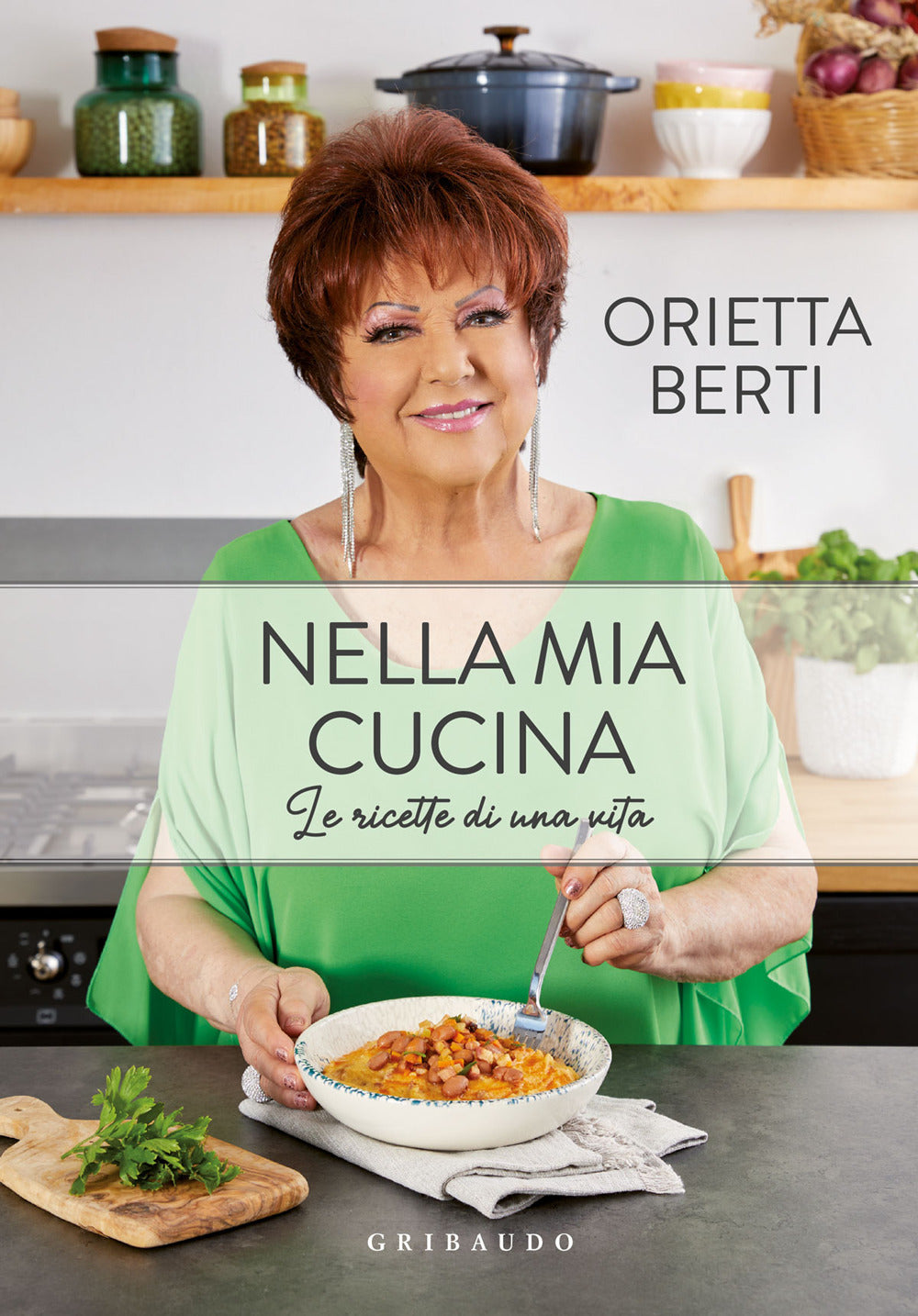 Nella mia cucina. Le ricette di una vita.