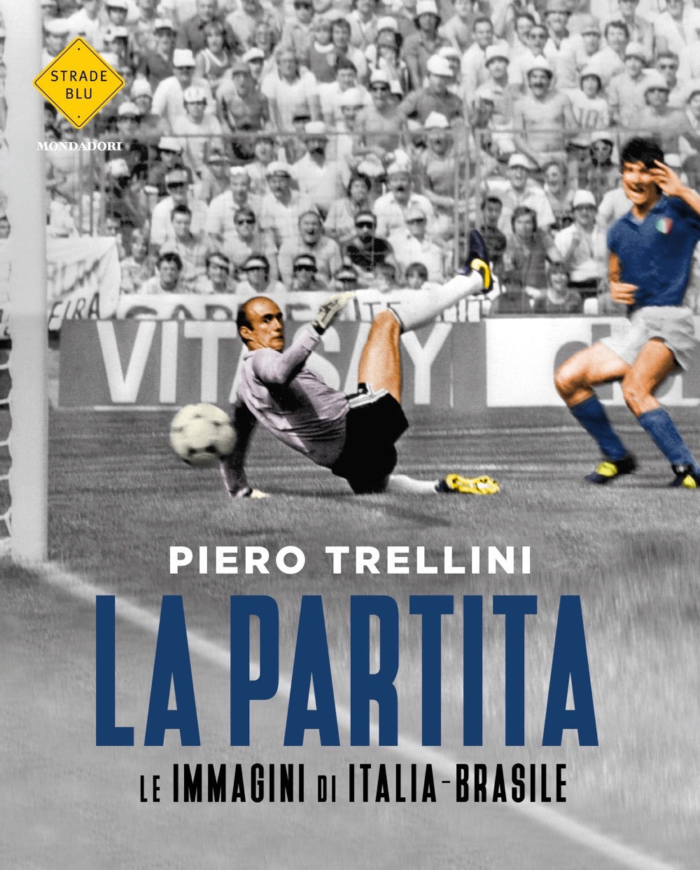La partita. Le immagini di Italia-Brasile. Ediz. illustrata.