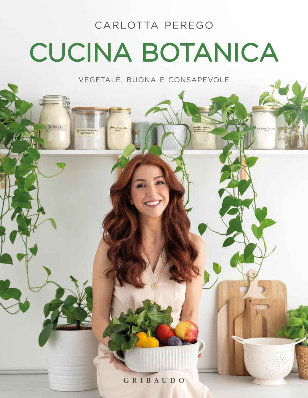Cucina botanica. Vegetale, buona e consapevole.