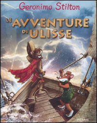 Le avventure di Ulisse. Ediz. illustrata.