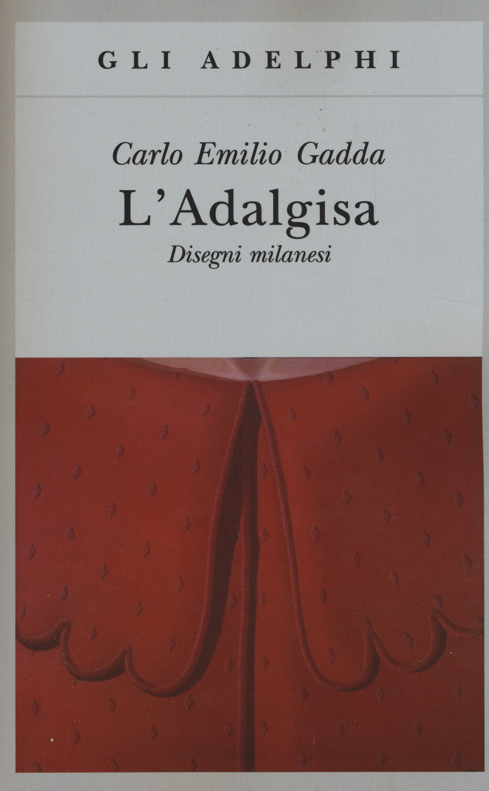 L'Adalgisa. Disegni milanesi.