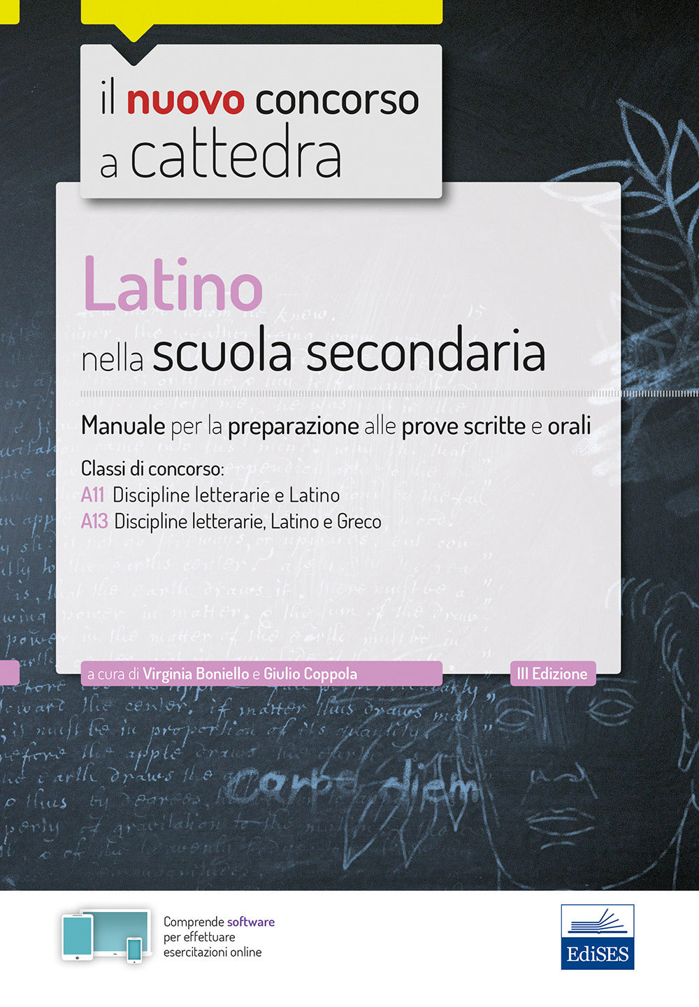 Latino nella scuola secondaria. Manuale per le prove scritte e orali del concorso a cattedra classi A22, A12, A11. Con espansione online. Con software di simulazione.