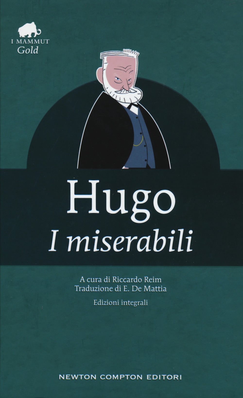 I miserabili. Ediz. integrale.: libro di Victor Hugo