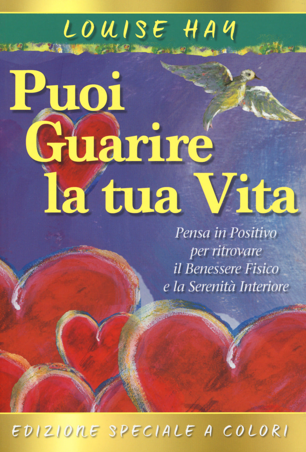 Come puoi guarire la tua vita. Il manuale.