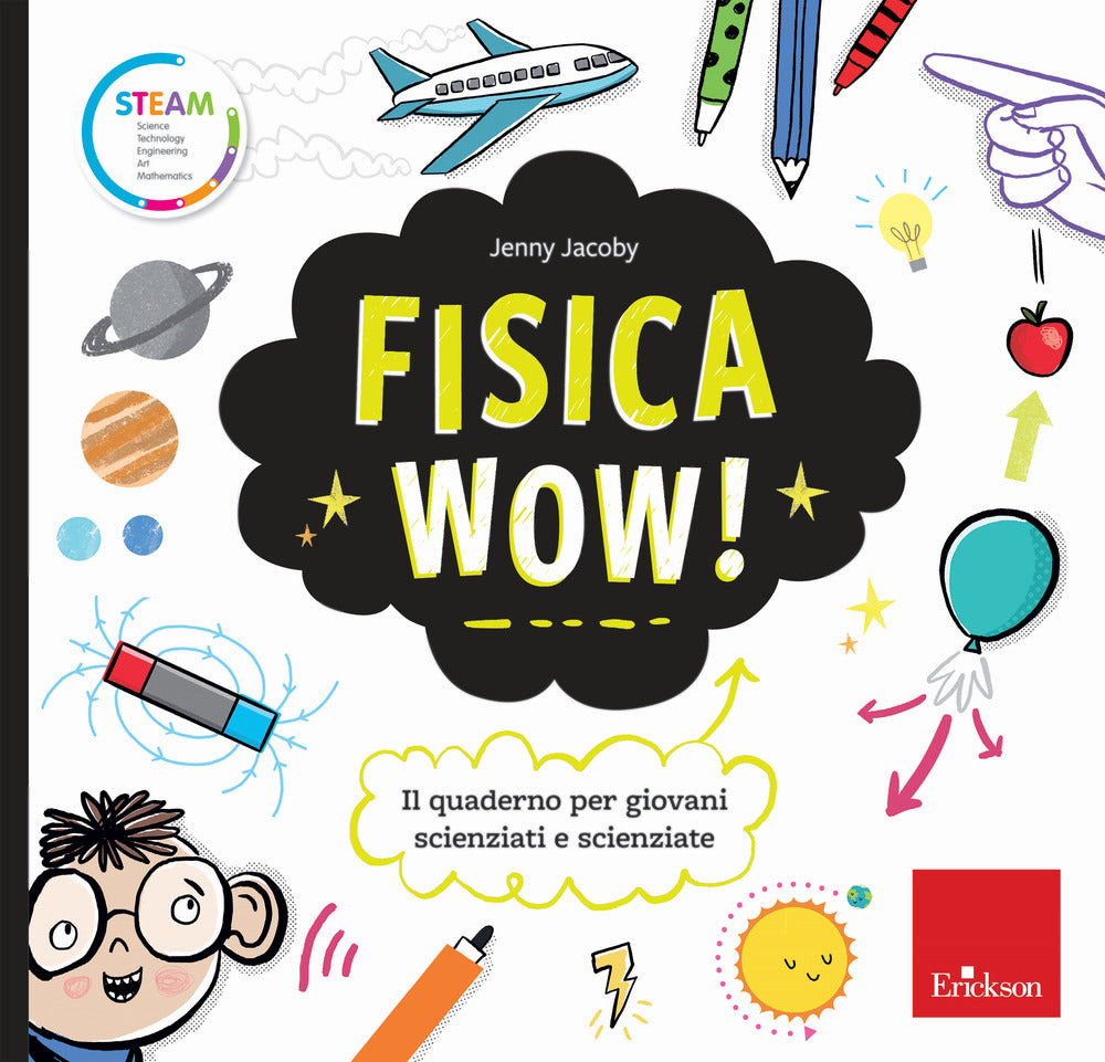 Fisica wow! Il quaderno per giovani scienziati e scienziate.