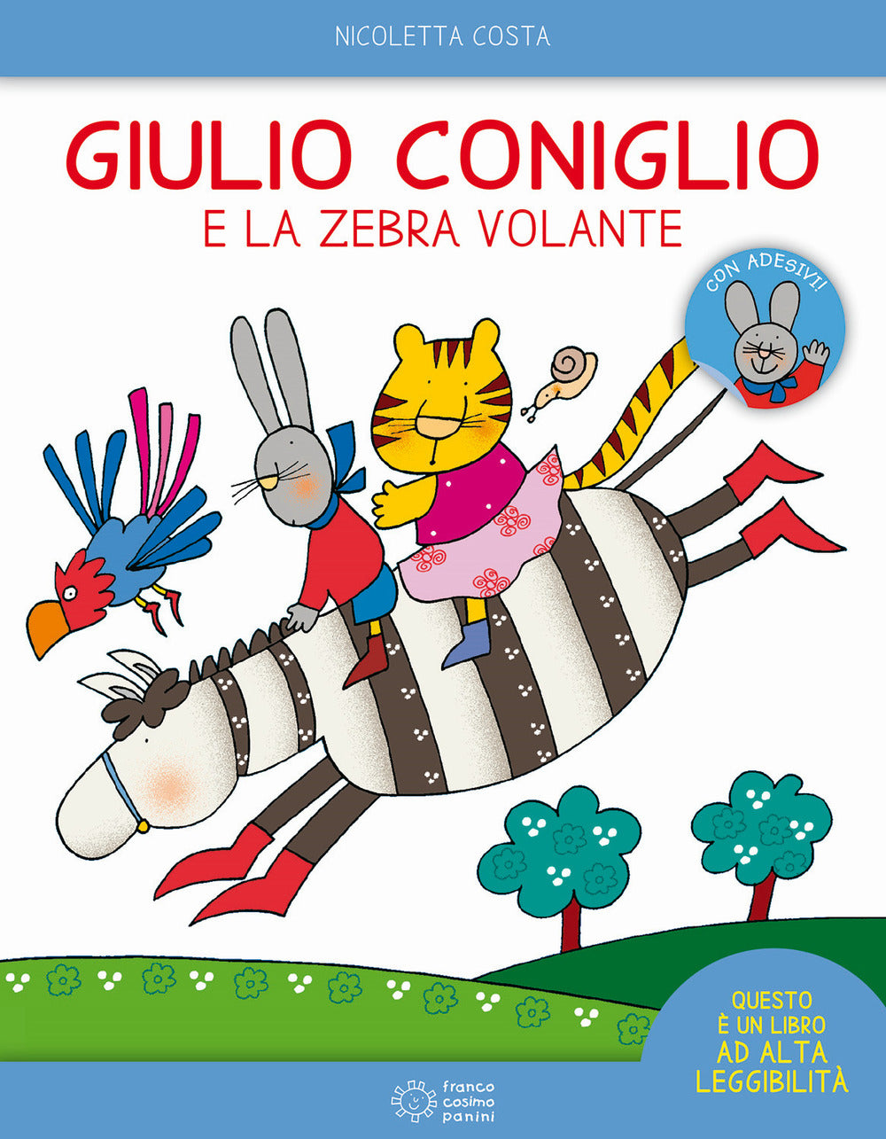 Giulio Coniglio e la zebra volante. Con adesivi. Ediz. a colori.