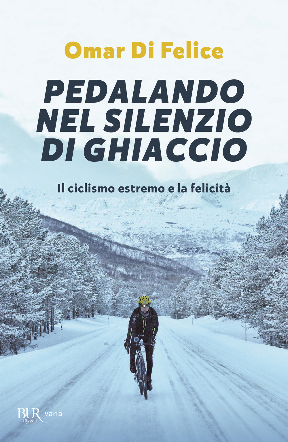 Pedalando nel silenzio di ghiaccio. Il ciclismo estremo e la felicità.
