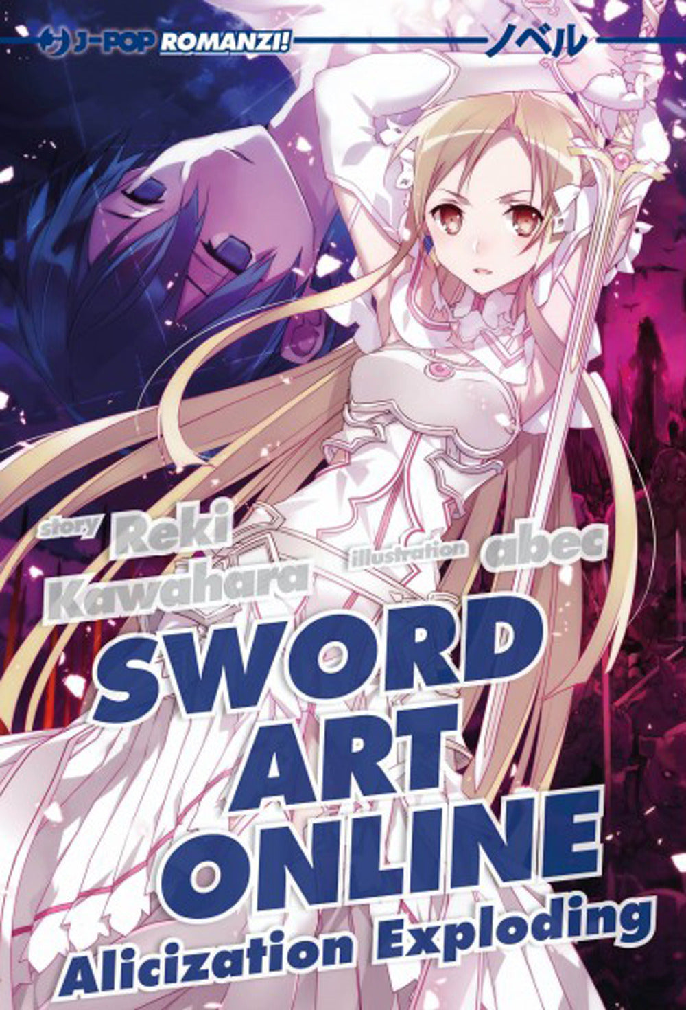 Alicization exploding. Sword art online. Vol. 16.