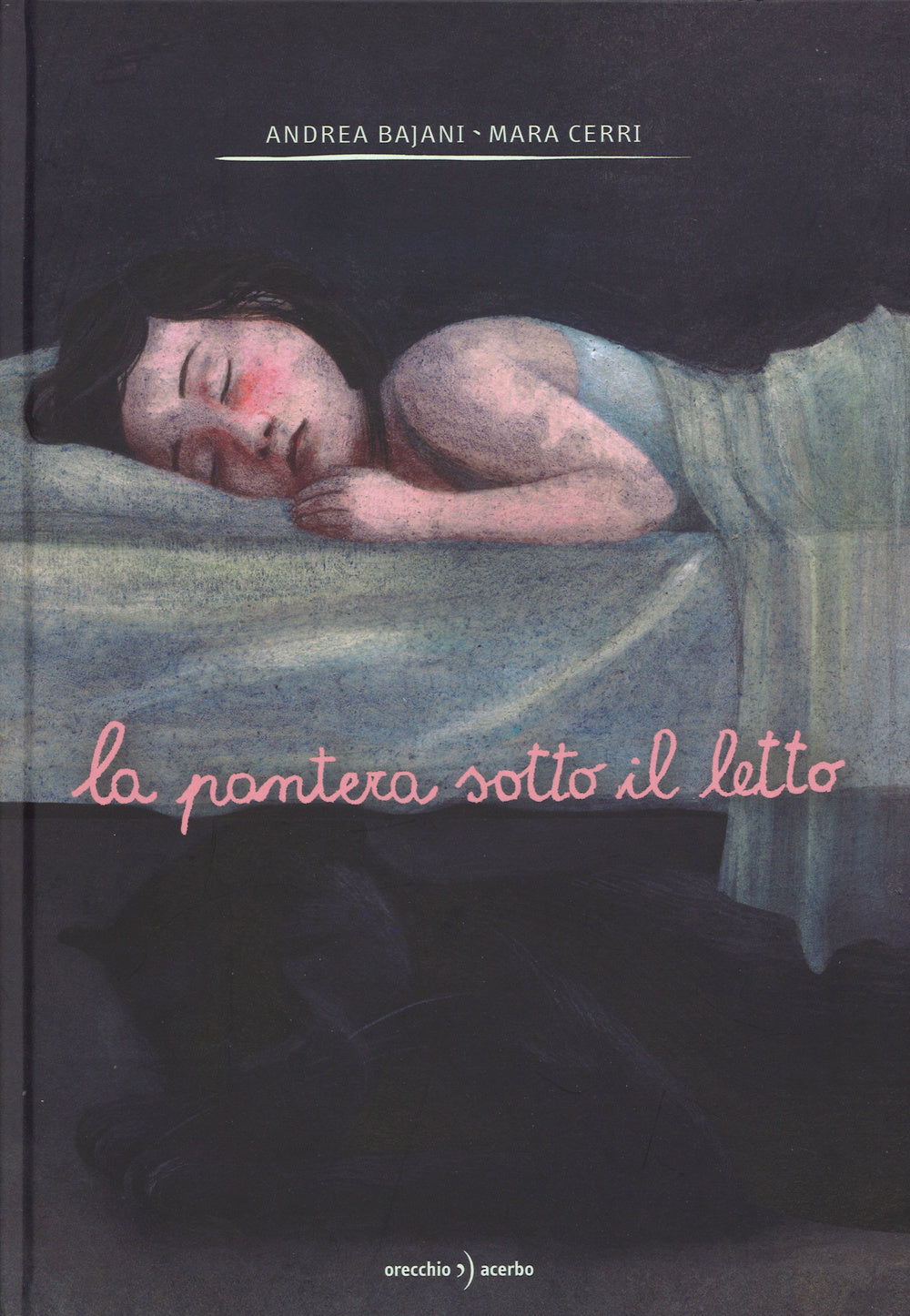 La pantera sotto il letto. Ediz. illustrata.