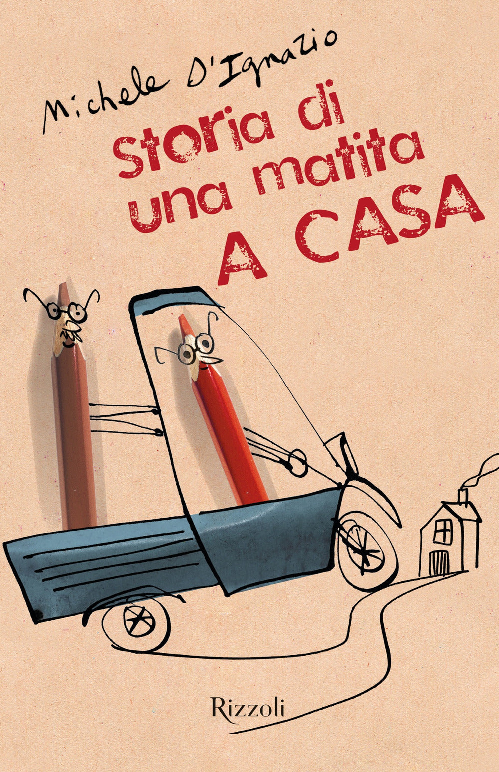 A casa. Storia di una matita. Ediz. illustrata.