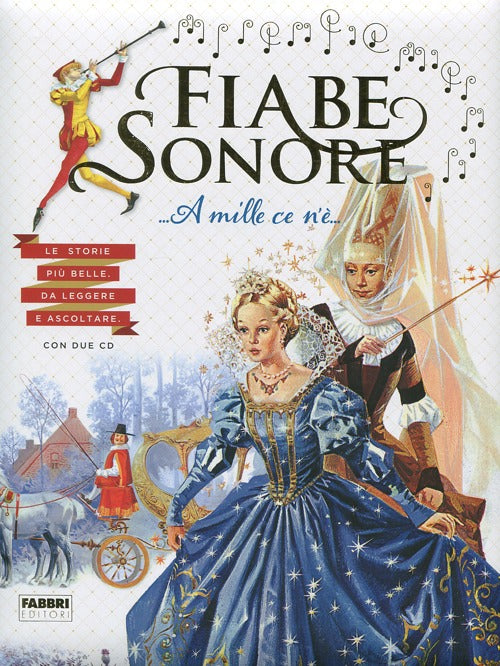 Fiabe sonore. A mille ce n'è... Le storie più belle da leggere e ascoltare. Ediz. illustrata. Con 2 CD Audio. Vol. 1.