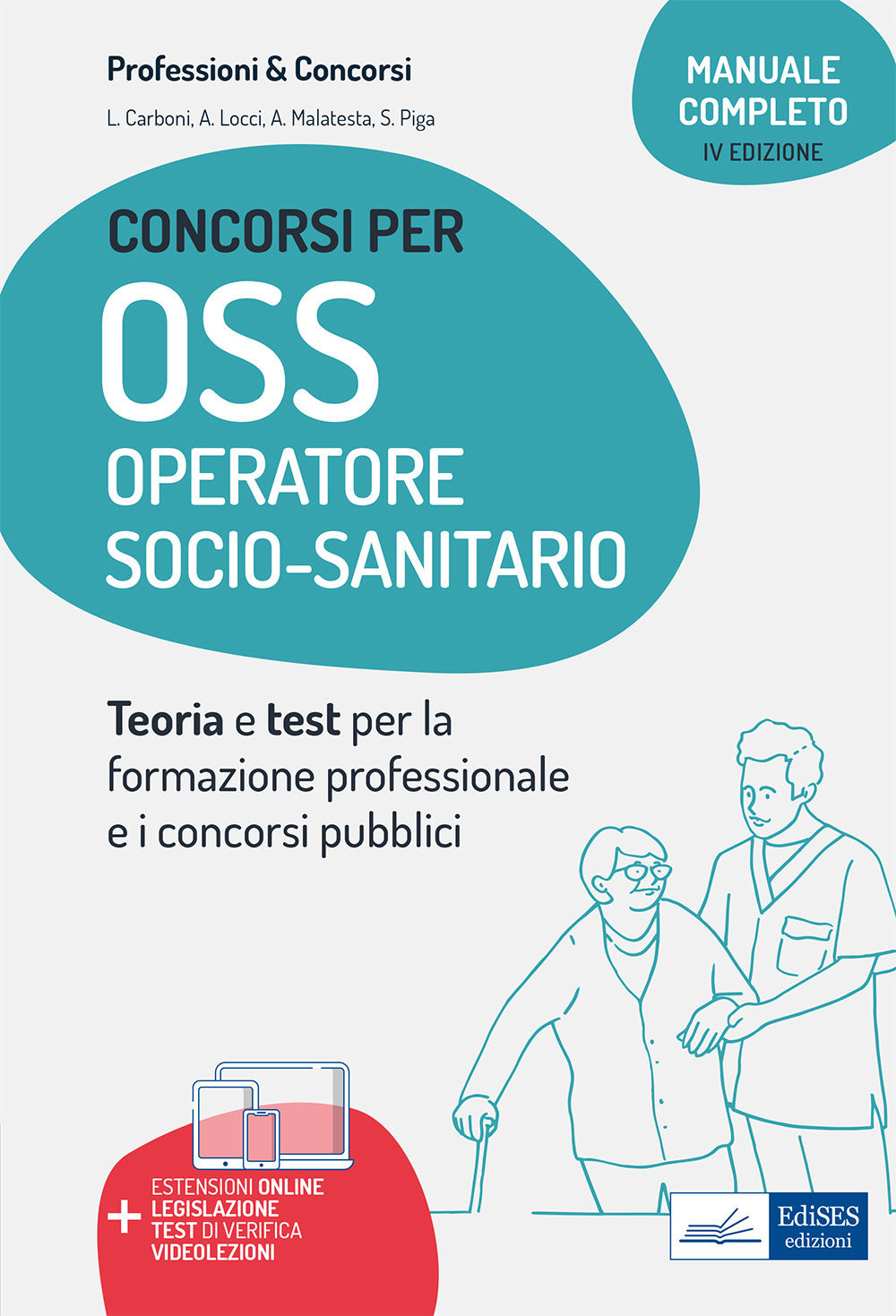 Manuale concorsi per OSS. Operatore socio-sanitario. Teoria e test per concorsi e corsi professionali. Con aggiornamento online. Con software di simulazione.