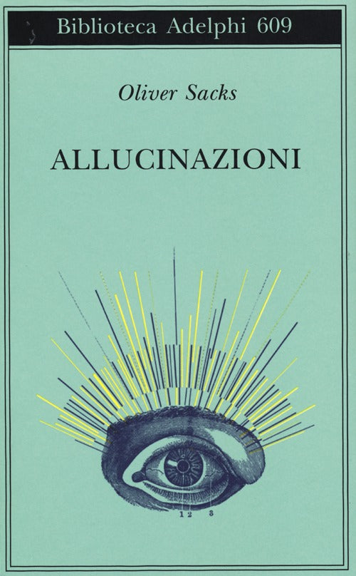 Allucinazioni.