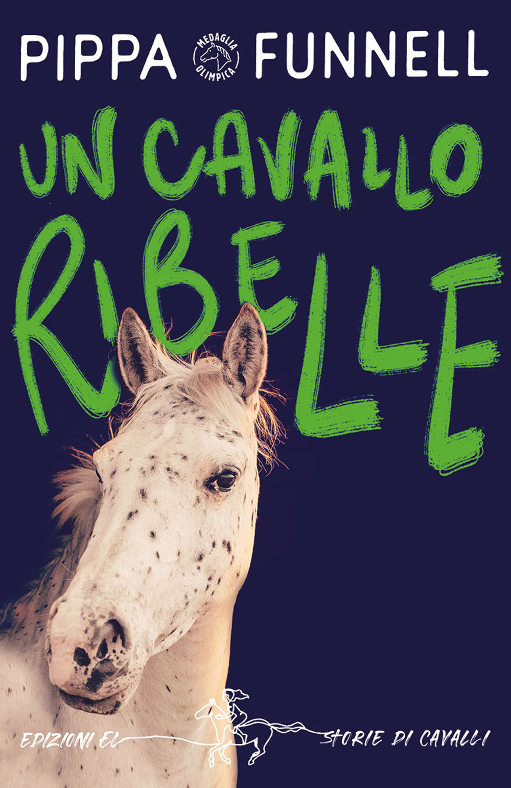 Un cavallo ribelle. Storie di cavalli.