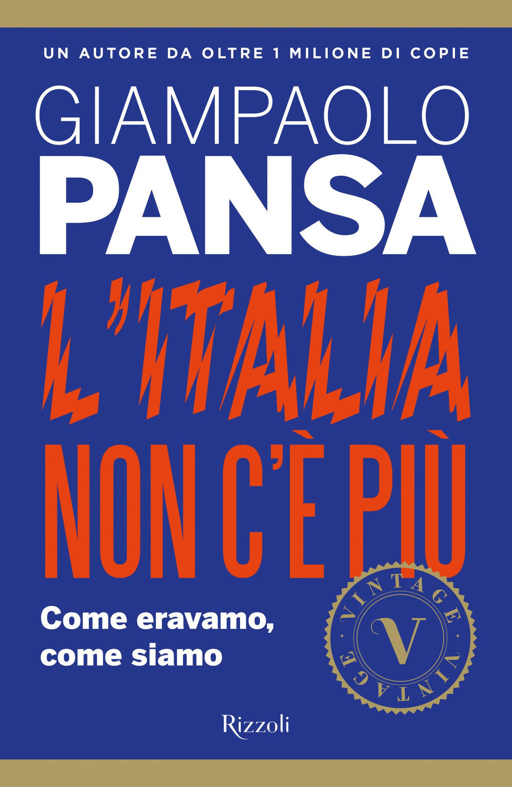 L'Italia non c'è più. Come eravamo, come siamo.