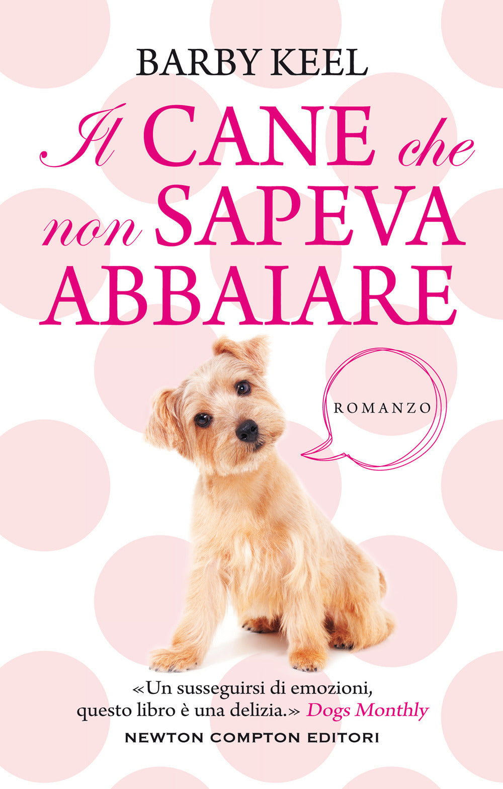 Il cane che non sapeva abbaiare.