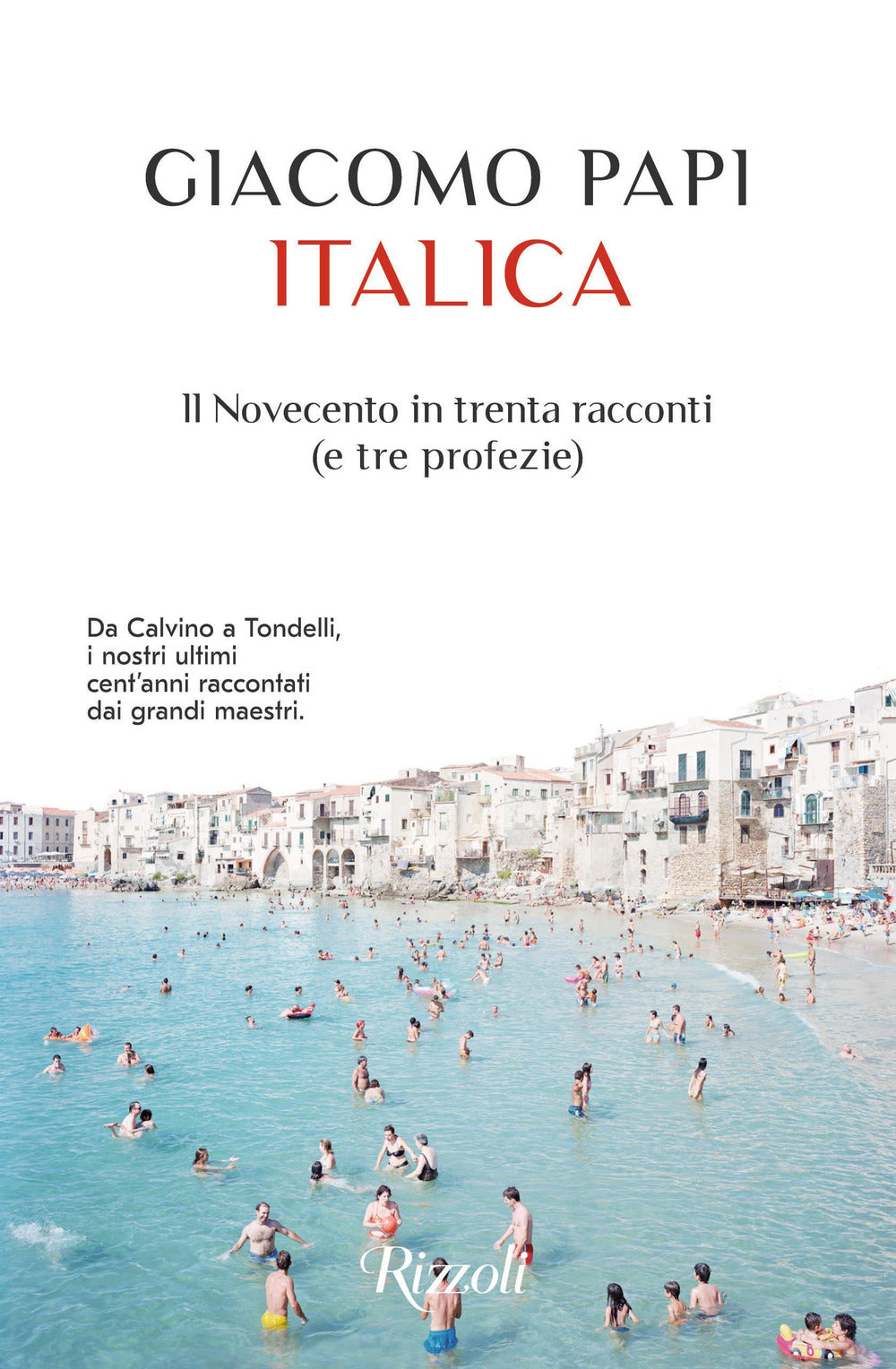 Italica. Il Novecento in trenta racconti (e tre profezie).