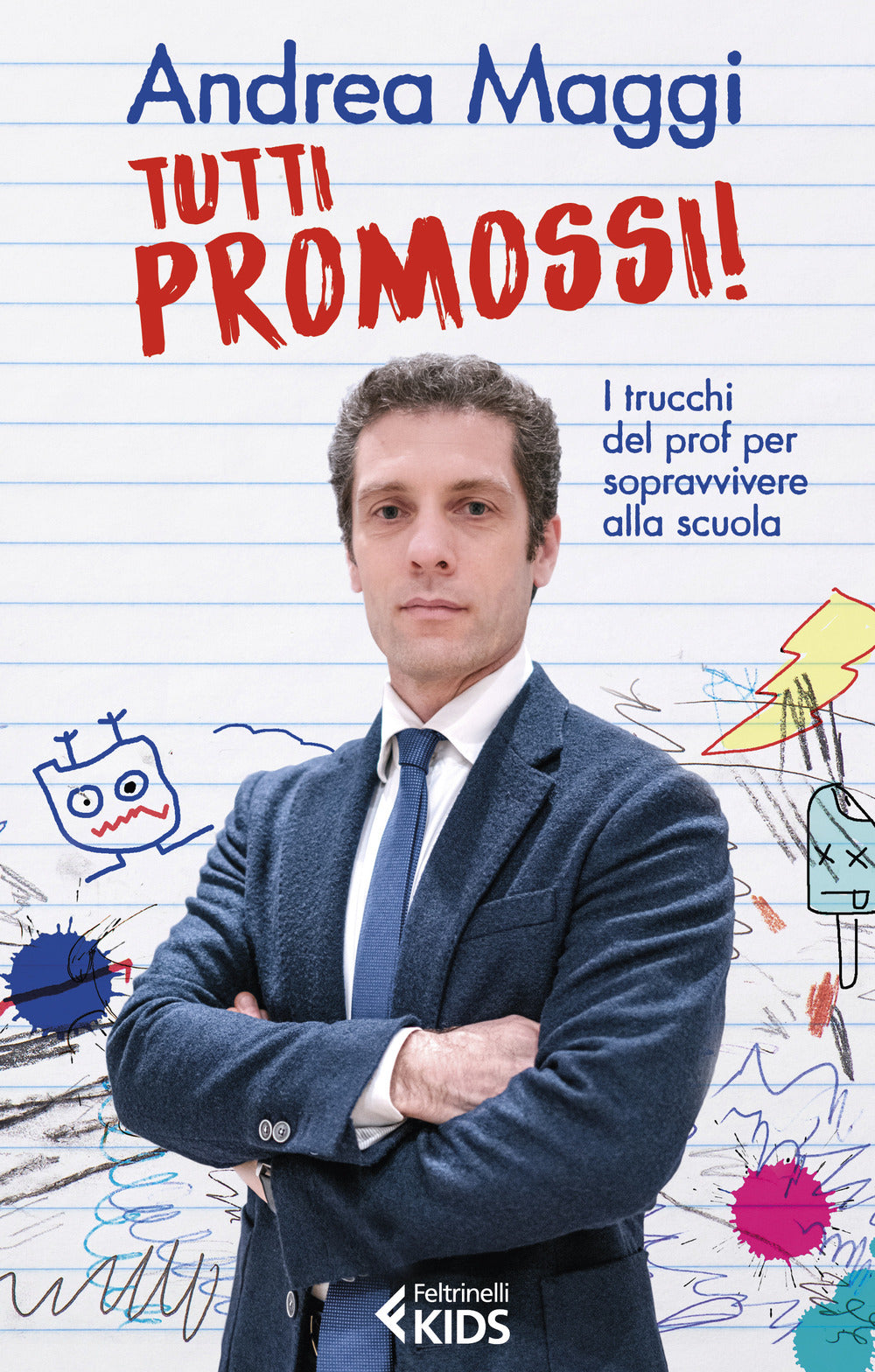 Tutti promossi! I trucchi del prof per sopravvivere alla scuola.