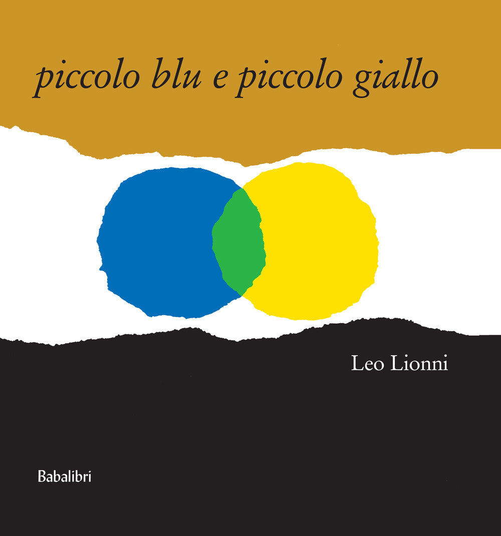 Piccolo blu e piccolo giallo. Ediz. a colori.