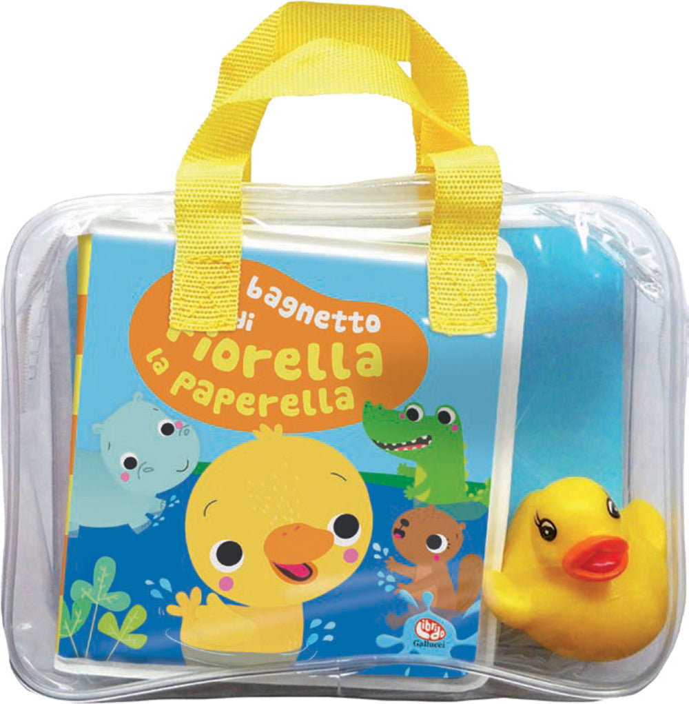 Il bagnetto di Fiorella la paperella. Ediz. a colori. Con pupazzetto.