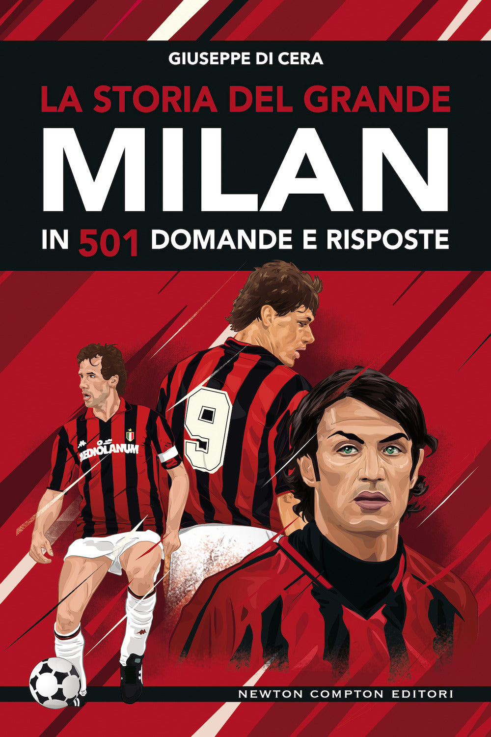 La storia del grande Milan in 501 domande e risposte.