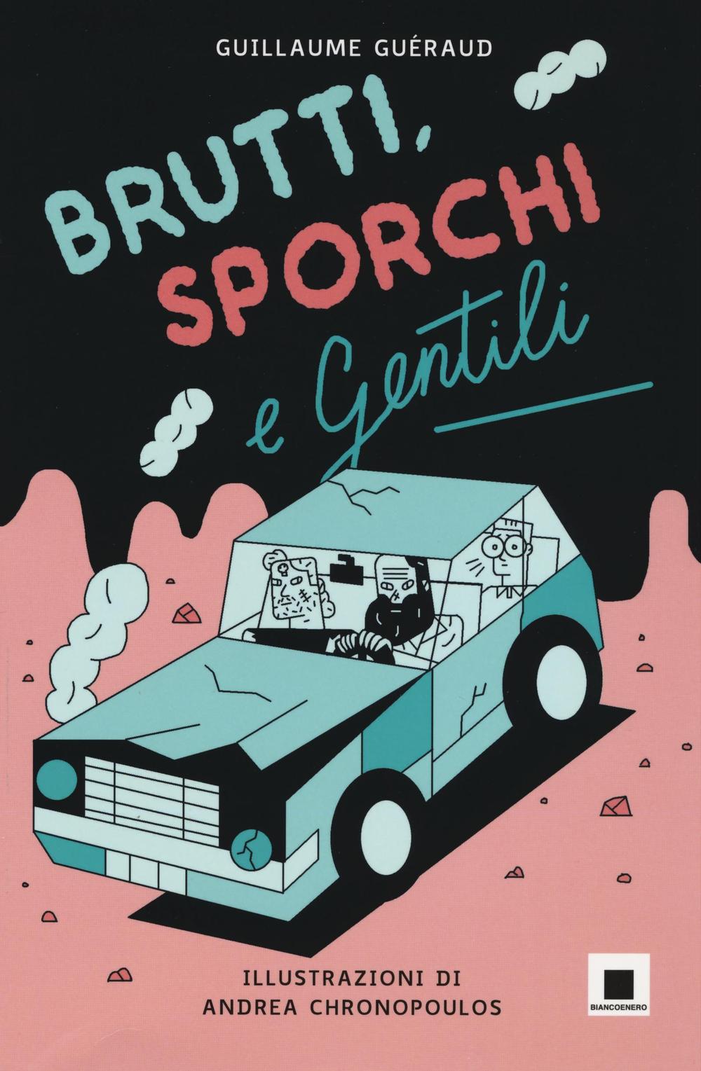 Brutti, sporchi e gentili.