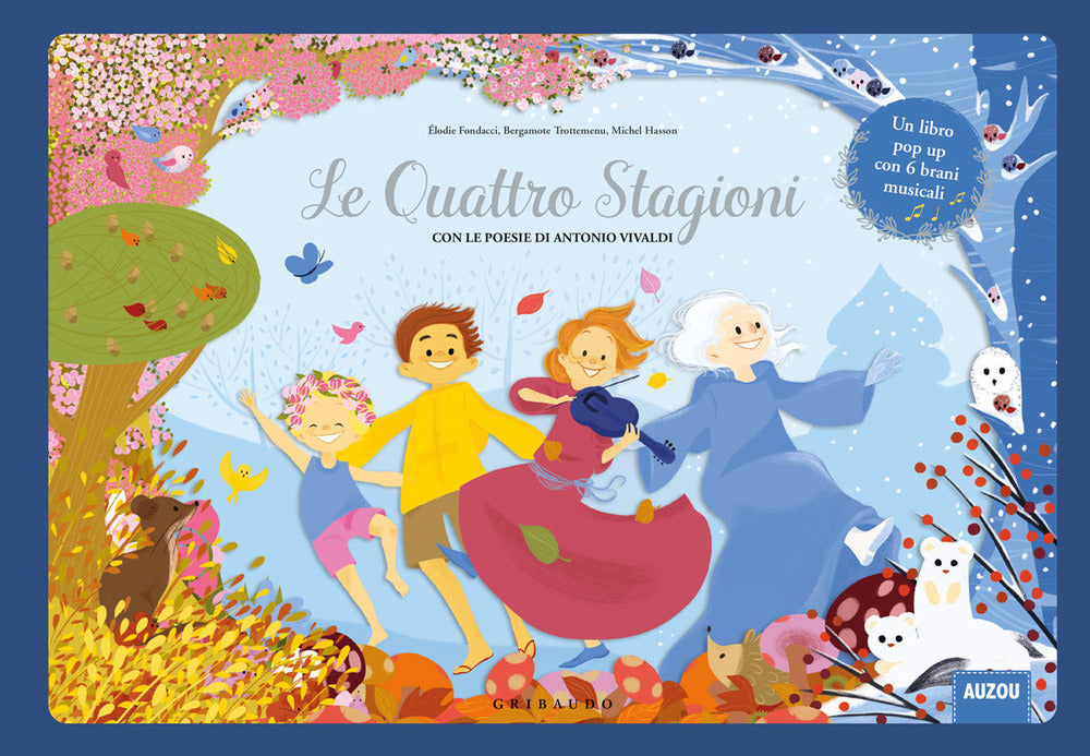 Le quattro stagioni. Con le poesie di Antonio Vivaldi.