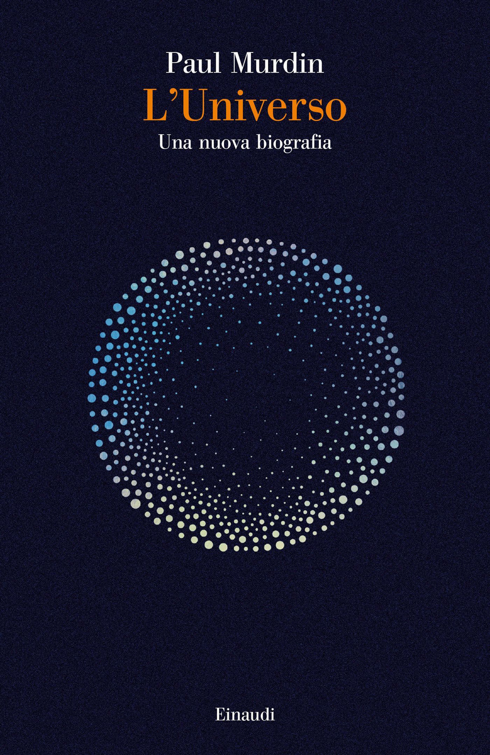 L'universo. Una nuova biografia