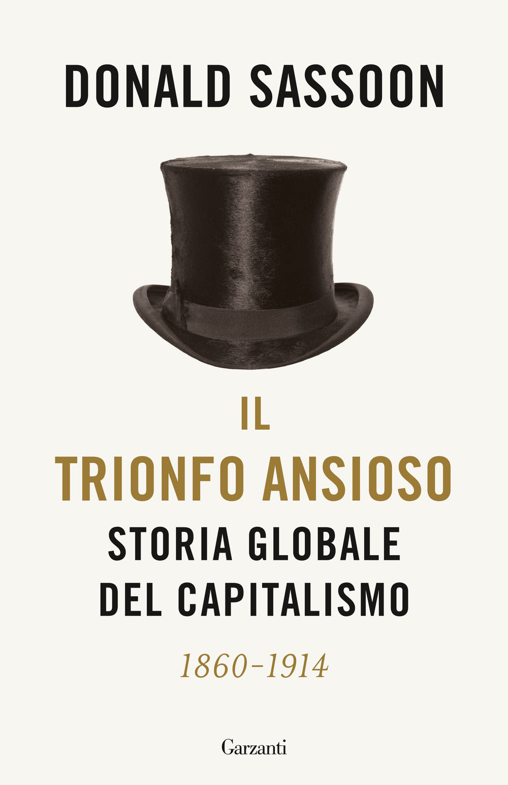 Il trionfo ansioso. Storia globale del capitalismo