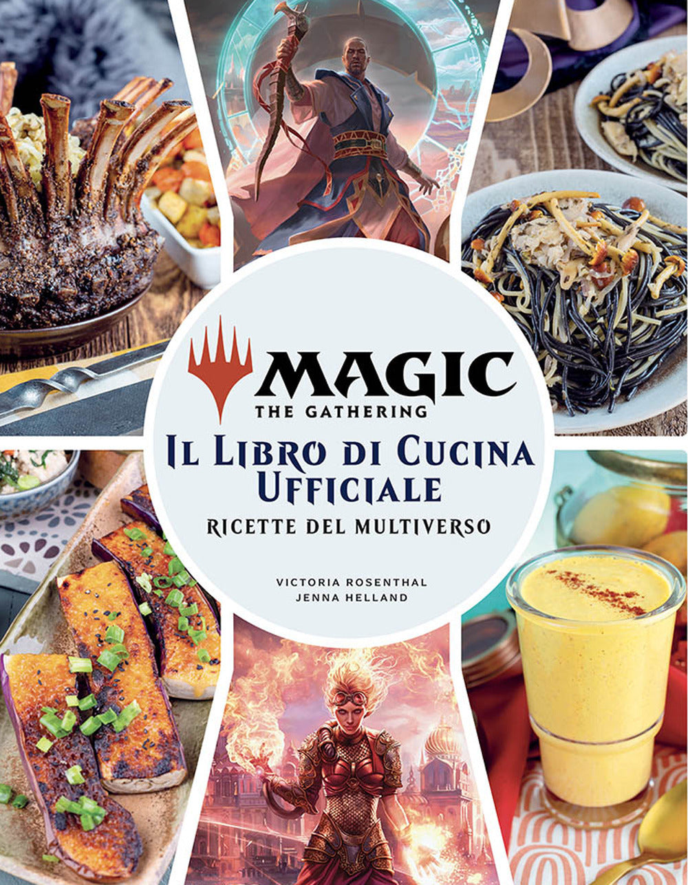 Magic the Gathering. Il libro di cucina ufficiale. Ricette del multiverso. Ediz. a colori