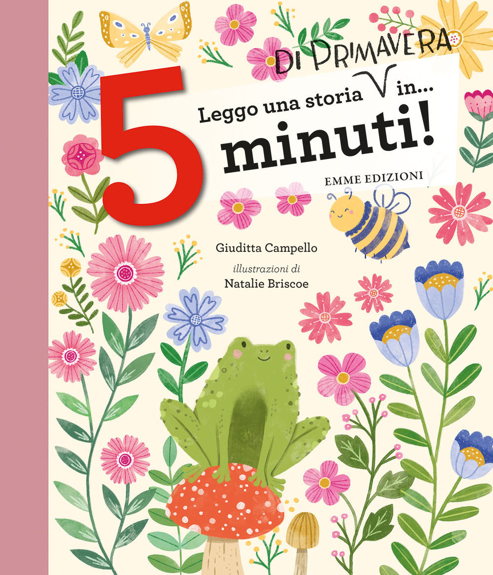 Leggo una storia di primavera in... 5 minuti! Stampatello maiuscolo. Ediz. a colori
